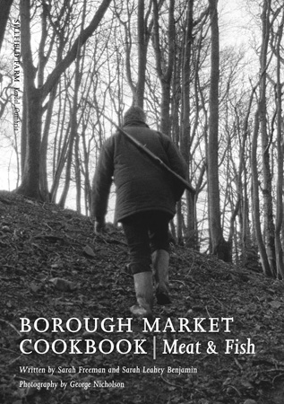 Borough Market Cookbook: Meat & Fish